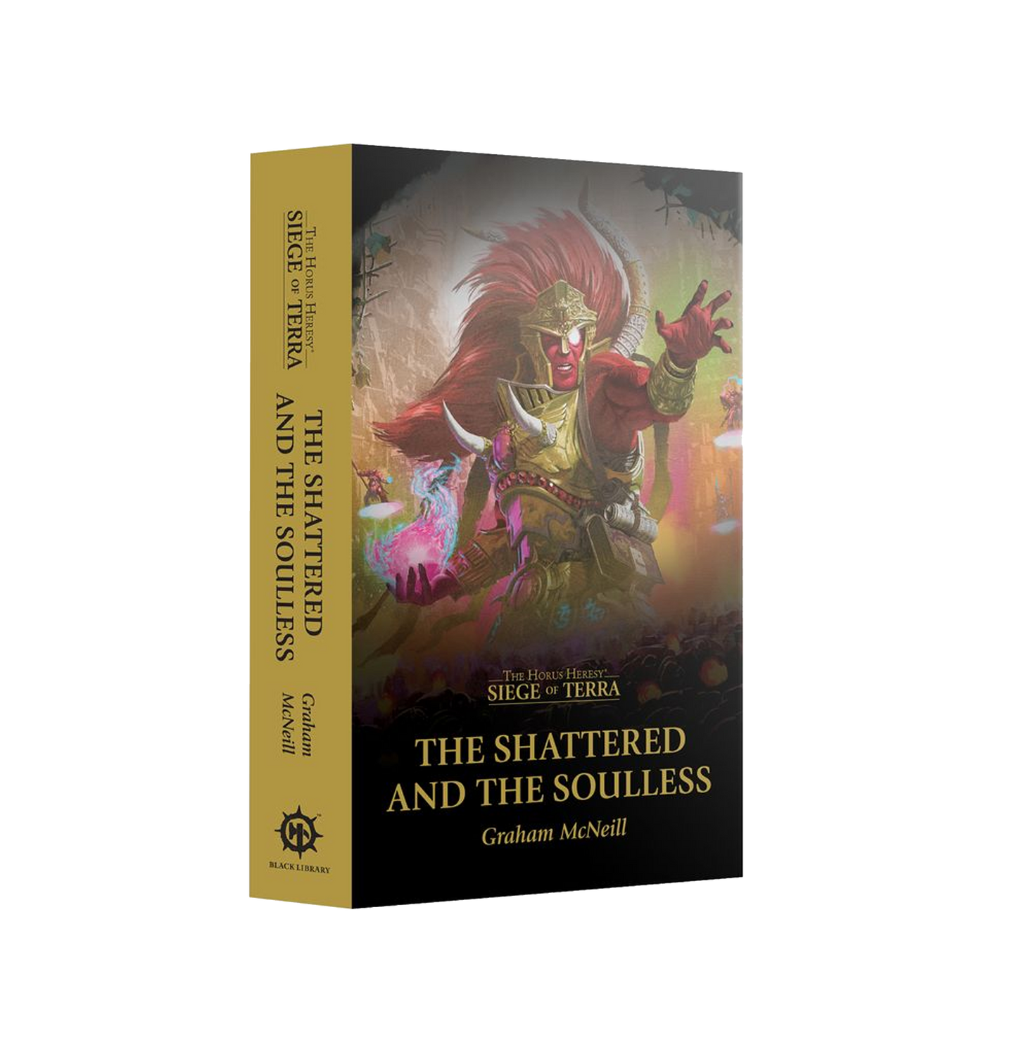 Siege of Terra: The Shattered and the Soulless (Paperback)