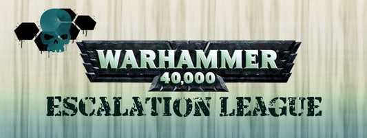Escalation League - Warhammer 40K - 2025