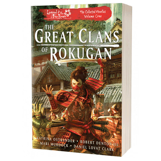 L5R: The Great Clans of Rokugan - the Collected Novellas Vol 1