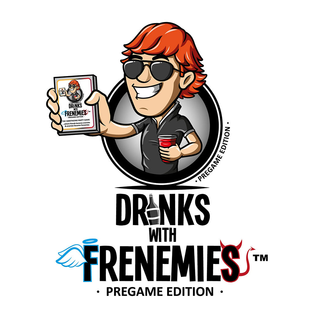 Drinks with Frenemies - Pregame Edition