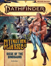 Pathfinder RPG: Adventure Path - Extinction Curse Part 4 - Siege of the Dinosaurs (P2)