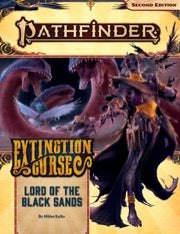 Pathfinder RPG: Adventure Path - Extinction Curse Part 5 - Lord of the Black Sands (P2)