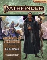 Pathfinder RPG: Adventure Path - Strength of Thousands Part 1 - Kindled Magic (P2)