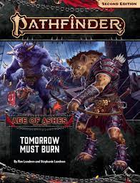 Pathfinder RPG: Adventure Path - Age of Ashes Part 3 - Tomorrow Must Burn
