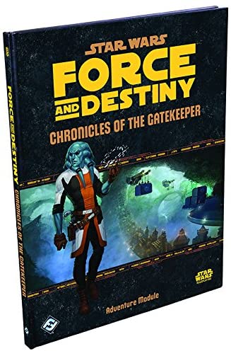 Force and Destiny: Chronicles of the Gatekeeper